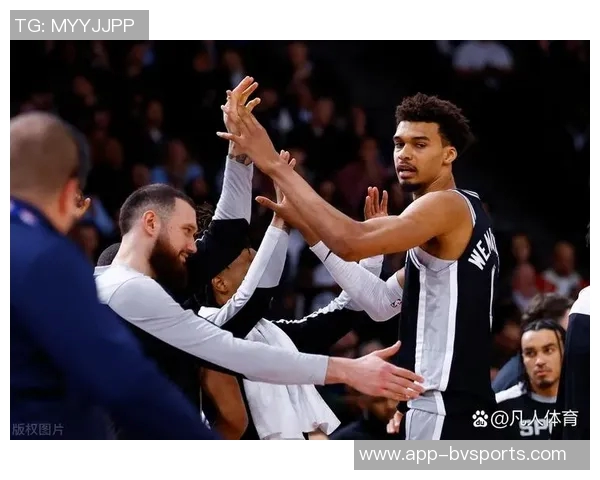 文班亚马挑战历史马刺队有望首度开局五连胜