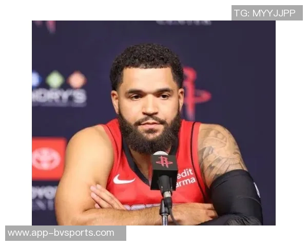 范弗里特坚定信念回归后将展现更全面的球技与个人魅力